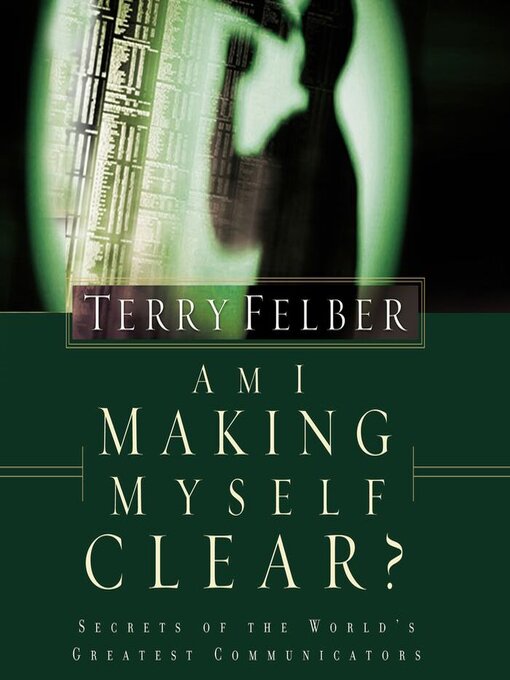 Title details for Am I Making Myself Clear? by Terry Felber - Available